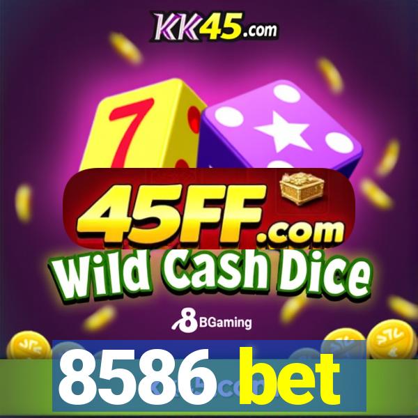 8586 bet